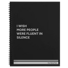 Large black spiral notebook laser etched with 'Fluent in Silence' design