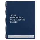 Large blue spiral notebook laser etched with 'Fluent in Silence' design