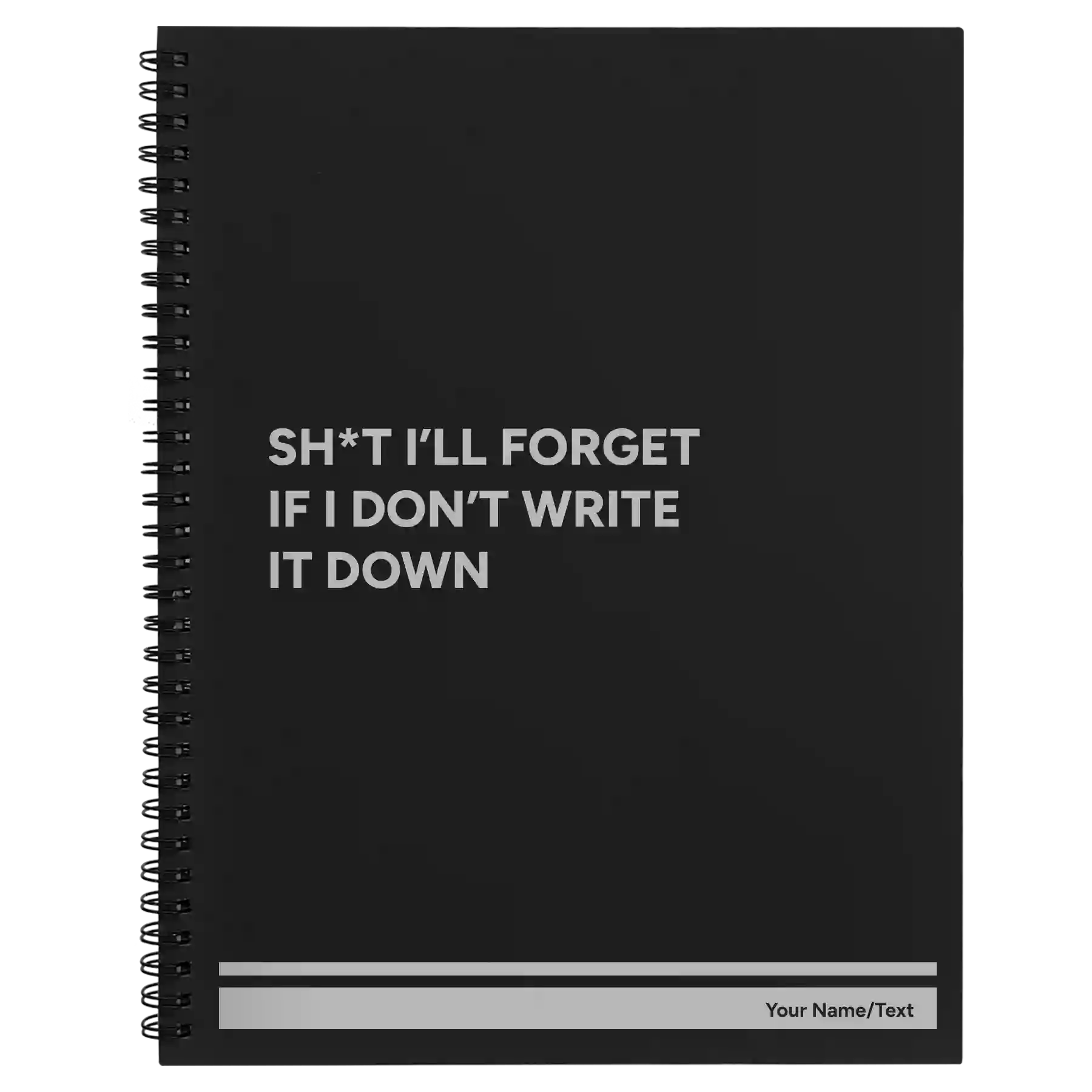 Large black spiral notebook laser etched with 'Sht Ill Forget' design