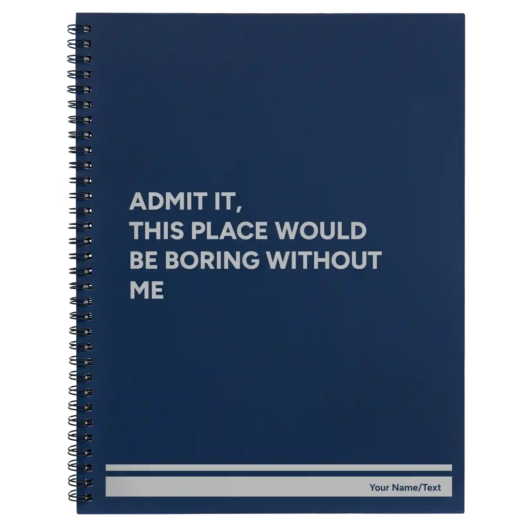 Large blue spiral notebook laser etched with 'Boring Without Me' design