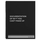 Large black spiral notebook laser etched with 'Sht You Can't Make Up' design
