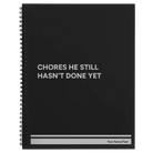 Large black spiral notebook laser etched with 'Chores He Still Hasnt Done' design