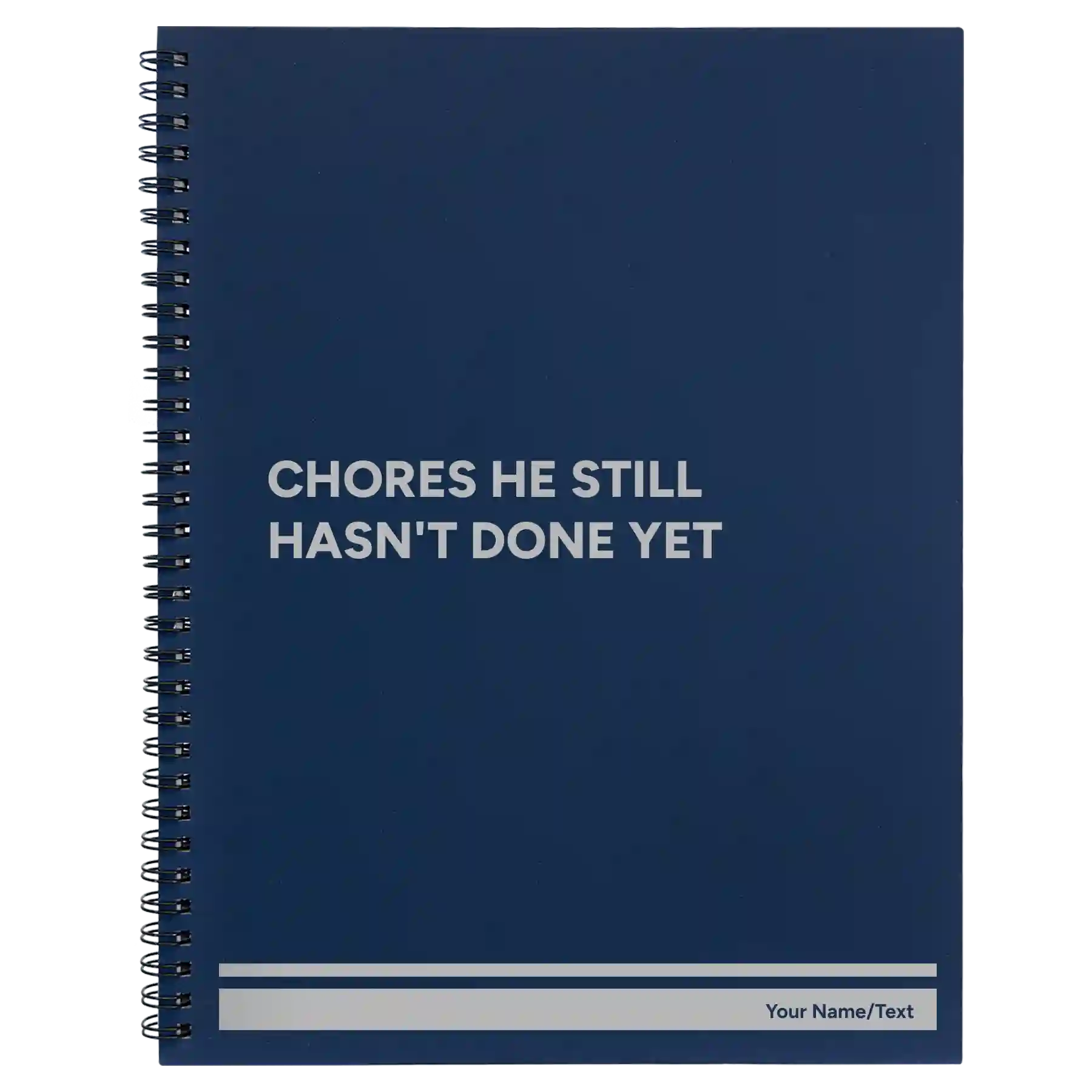 Large blue spiral notebook laser etched with 'Chores He Still Hasnt Done' design