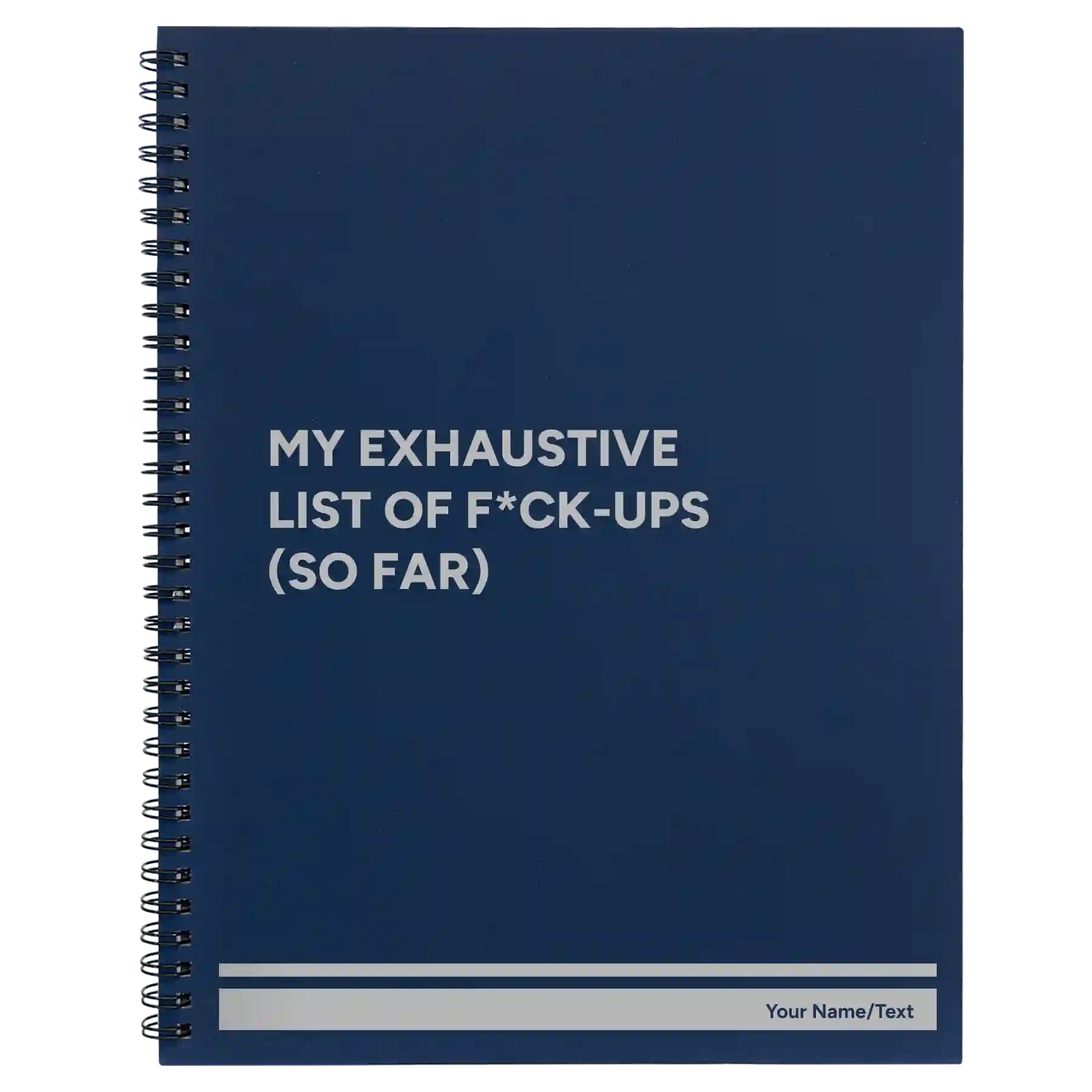Large blue spiral notebook laser etched with 'My Exhaustive List of Fuck Ups' design