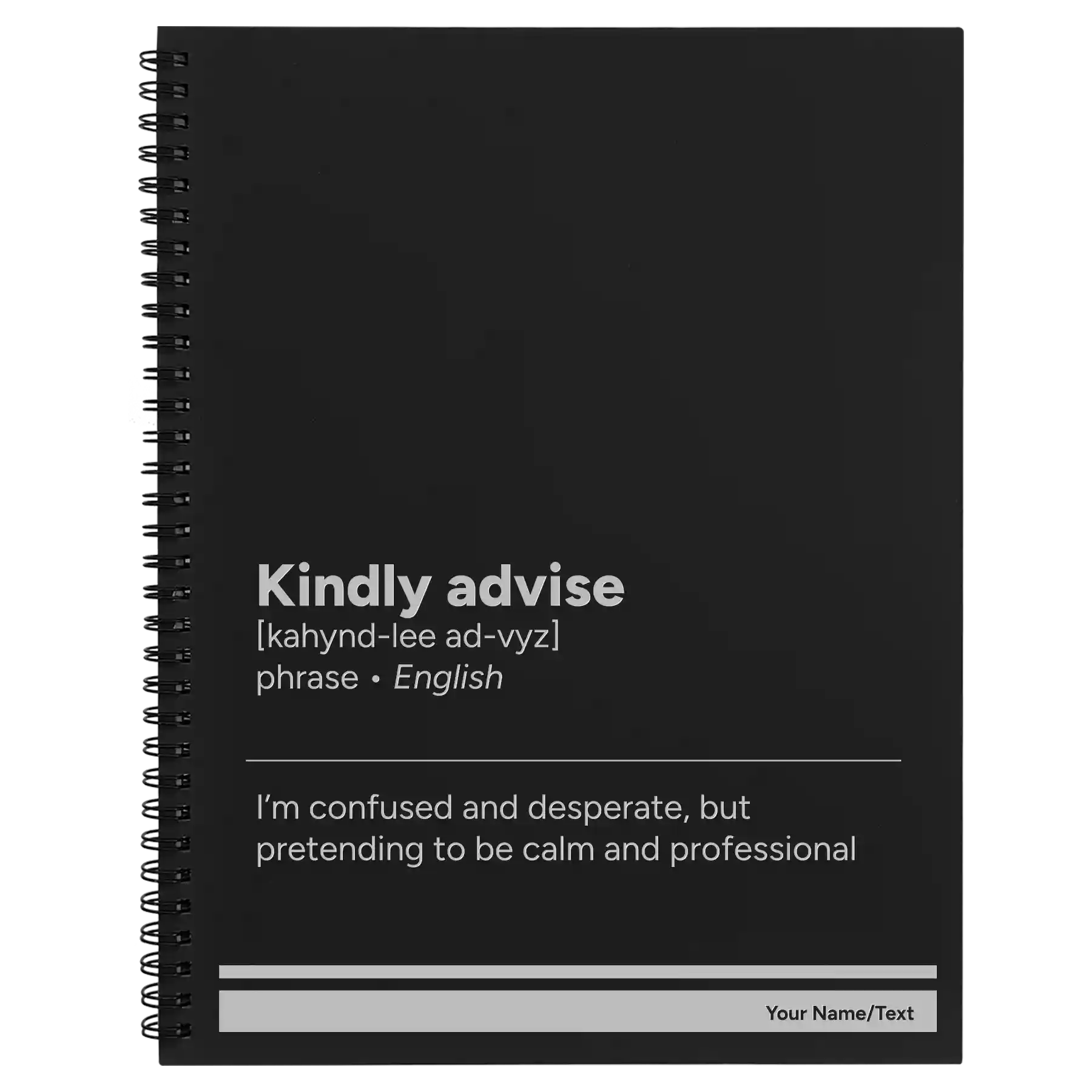 Large black spiral notebook laser etched with 'Kindly Advise' design