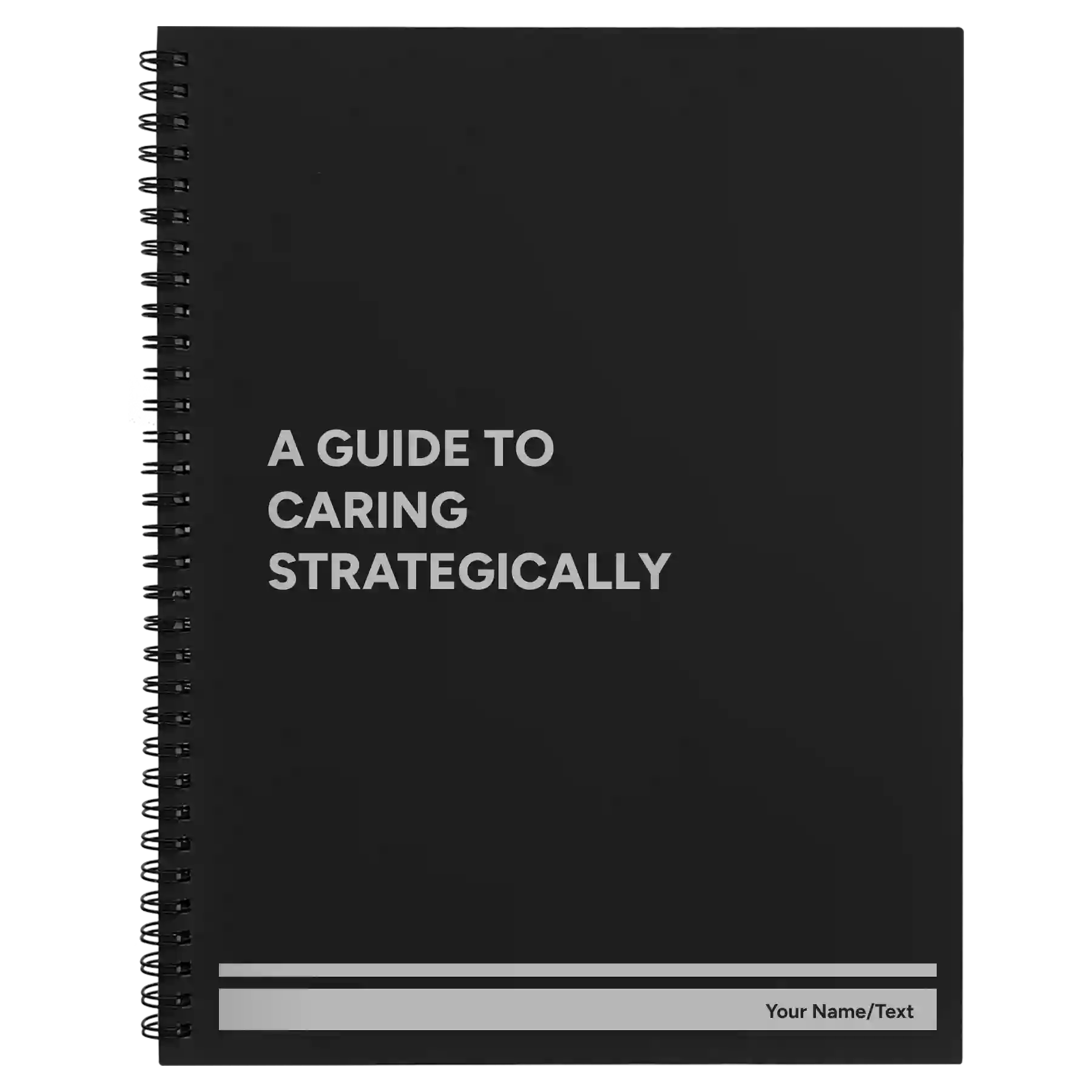 Large black spiral notebook laser etched with 'A guide to caring strategically' design