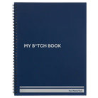Large blue spiral notebook laser etched with 'My Btch Book' design