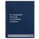 Large blue spiral notebook laser etched with 'My therapist told me to journal' design