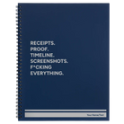 Large blue spiral notebook laser etched with 'Receipts. Proof. Timeline. Screenshots. F*cking Everything' design