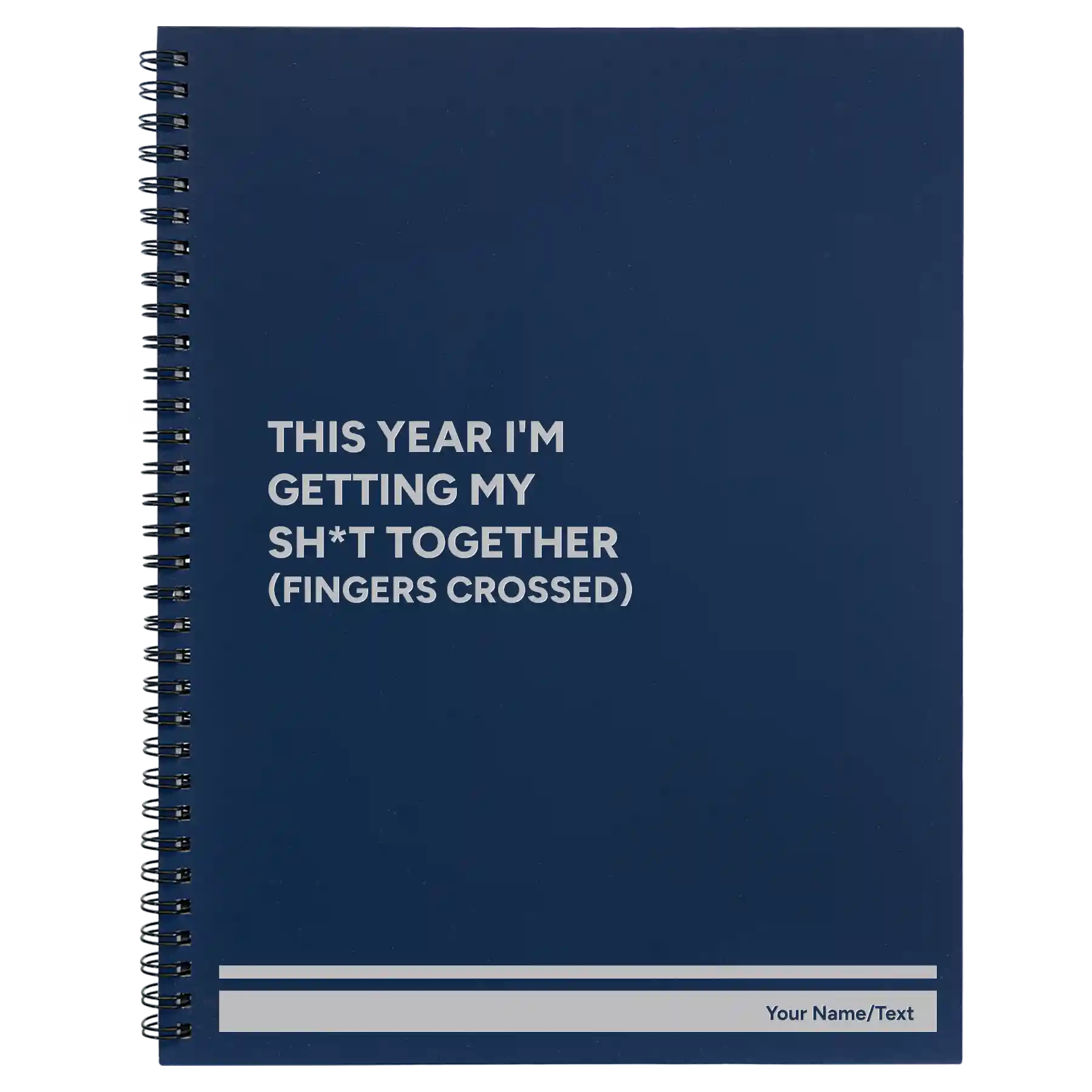 Large blue spiral notebook laser etched with 'This Year I'm Getting My Shit Together (fingers crossed)' design