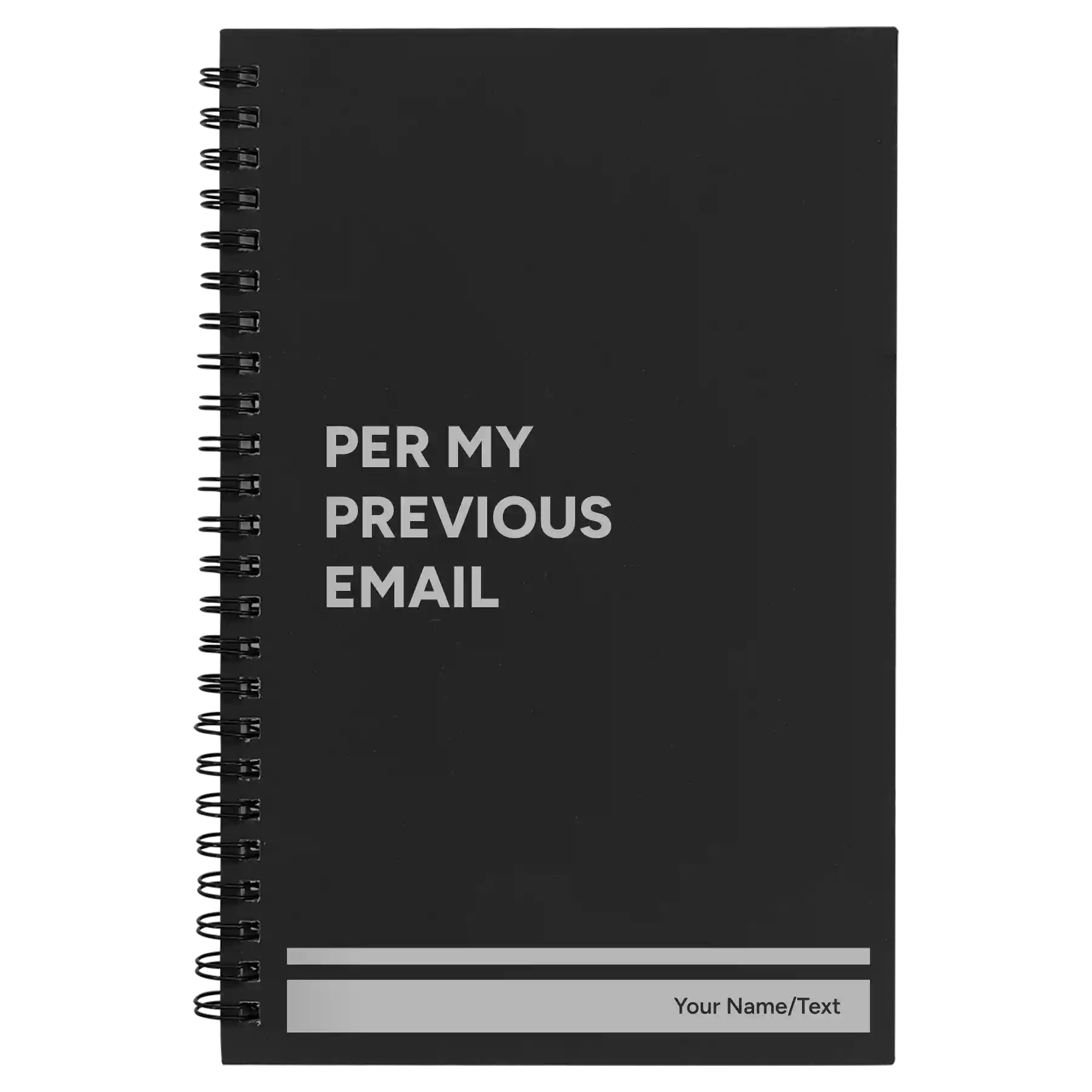 Small black spiral notebook laser etched with 'Per My Previous Email' design