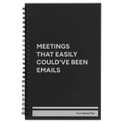 Small black spiral notebook laser etched with 'Meetings That Easily Could've Been Emails' design