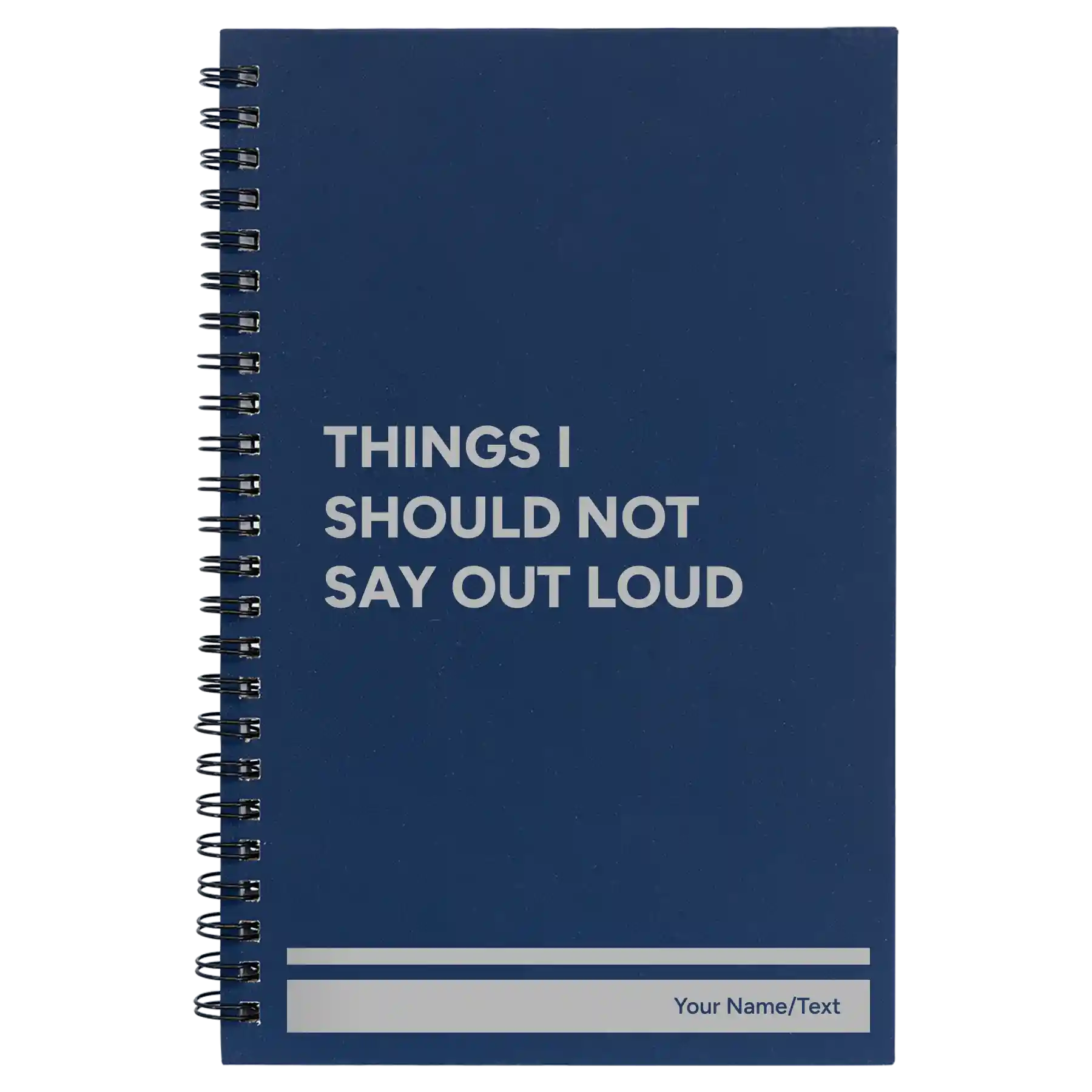 Small blue spiral notebook laser etched with 'Things I Should Not Say Out Loud' design