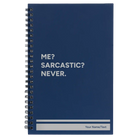 Small blue spiral notebook laser etched with 'Me Sarcastic Never' design