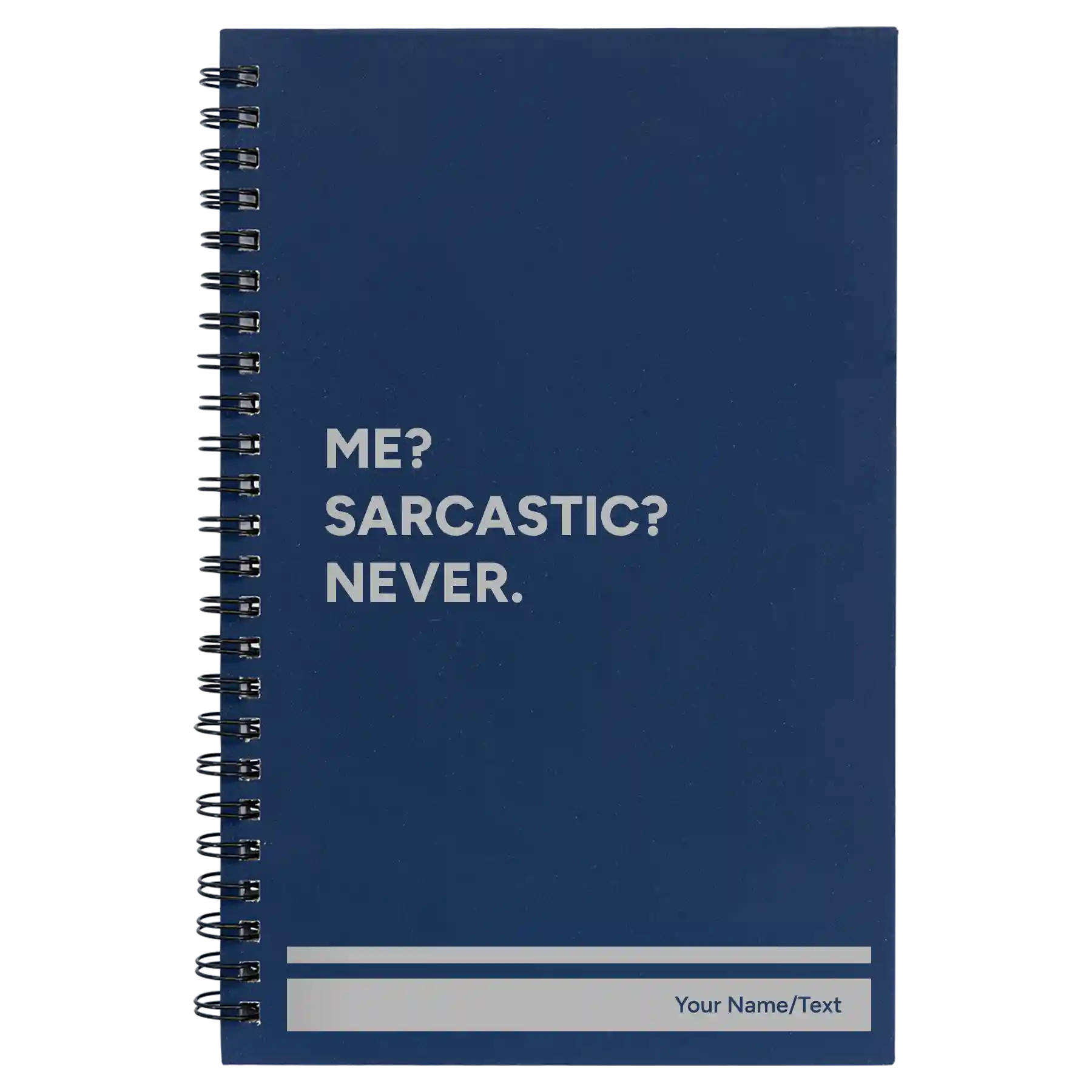 Small blue spiral notebook laser etched with 'Me Sarcastic Never' design