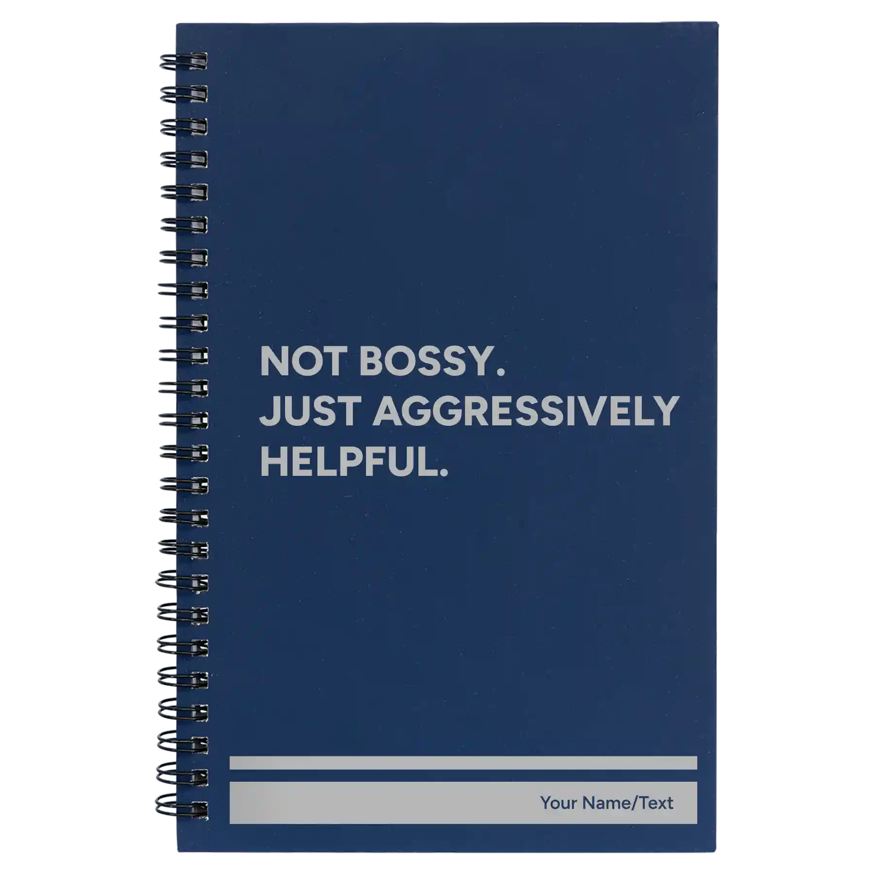 Small blue spiral notebook laser etched with 'Not Bossy Just Aggressively Helpful' design