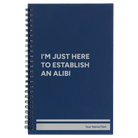 Small blue spiral notebook laser etched with 'Establish an Alibi' design