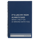Small blue spiral notebook laser etched with 'Mom Always Said' design