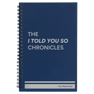 Small blue spiral notebook laser etched with 'Told You So' design