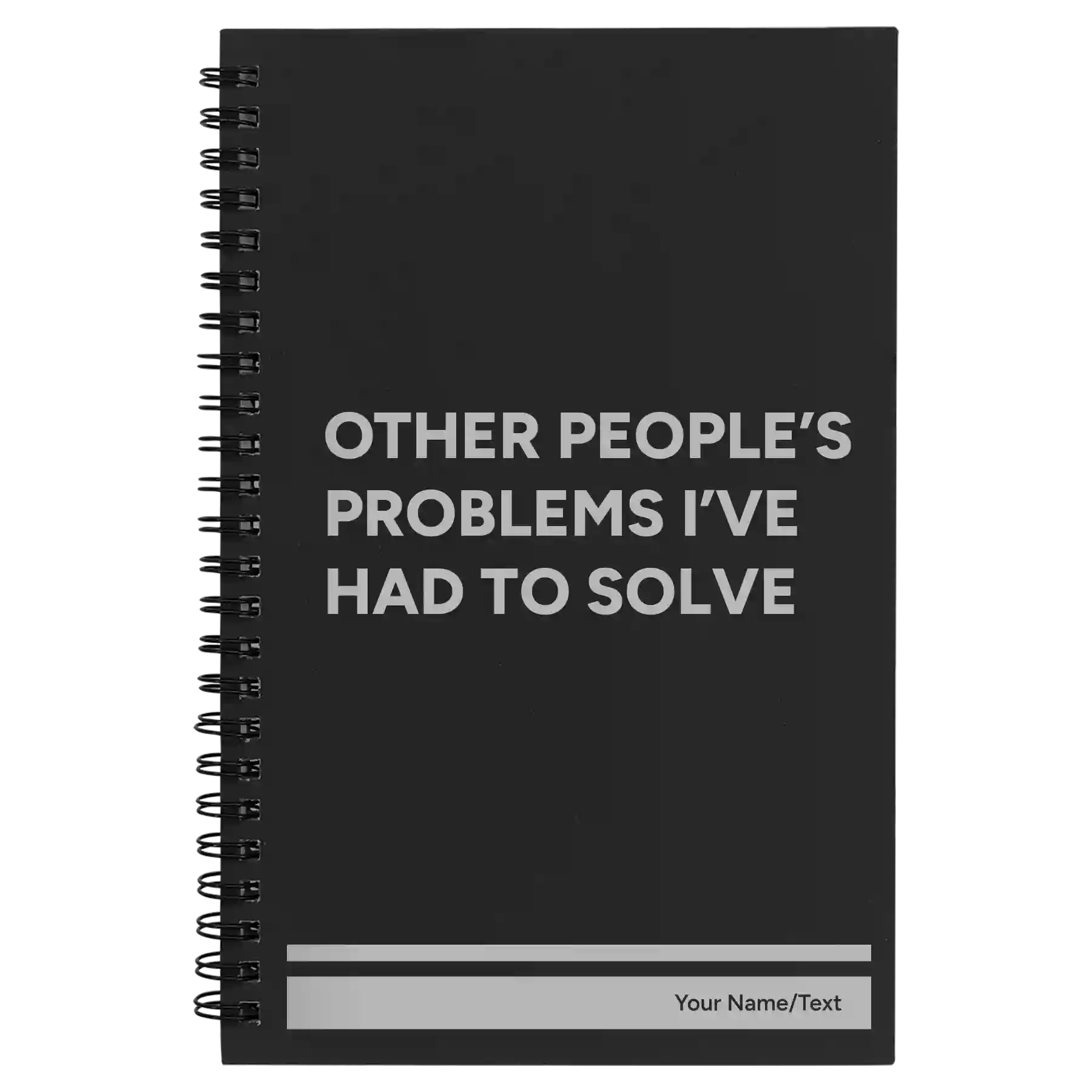 Small black spiral notebook laser etched with 'Other Peoples Problems' design