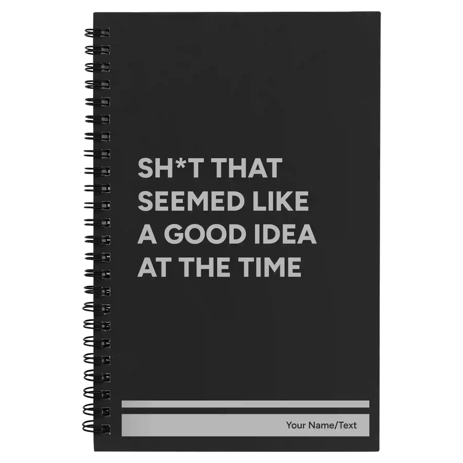 Small black spiral notebook laser etched with 'Seemed Like a Good Idea' design