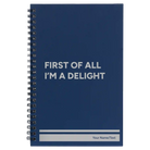 Small blue spiral notebook laser etched with 'Im a Delight' design