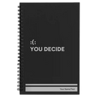 Small black spiral notebook laser etched with 'You Decide' design