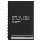 Small black spiral notebook laser etched with 'Sht Ill Forget' design