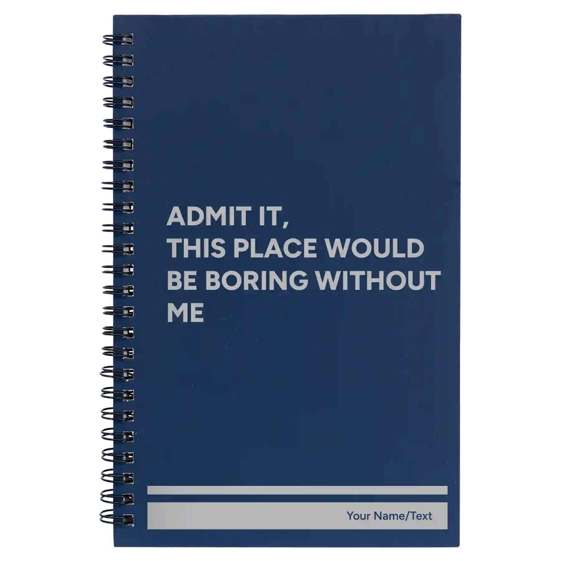 Small blue spiral notebook laser etched with 'Boring Without Me' design