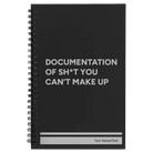 Small black spiral notebook laser etched with 'Sht You Can't Make Up' design