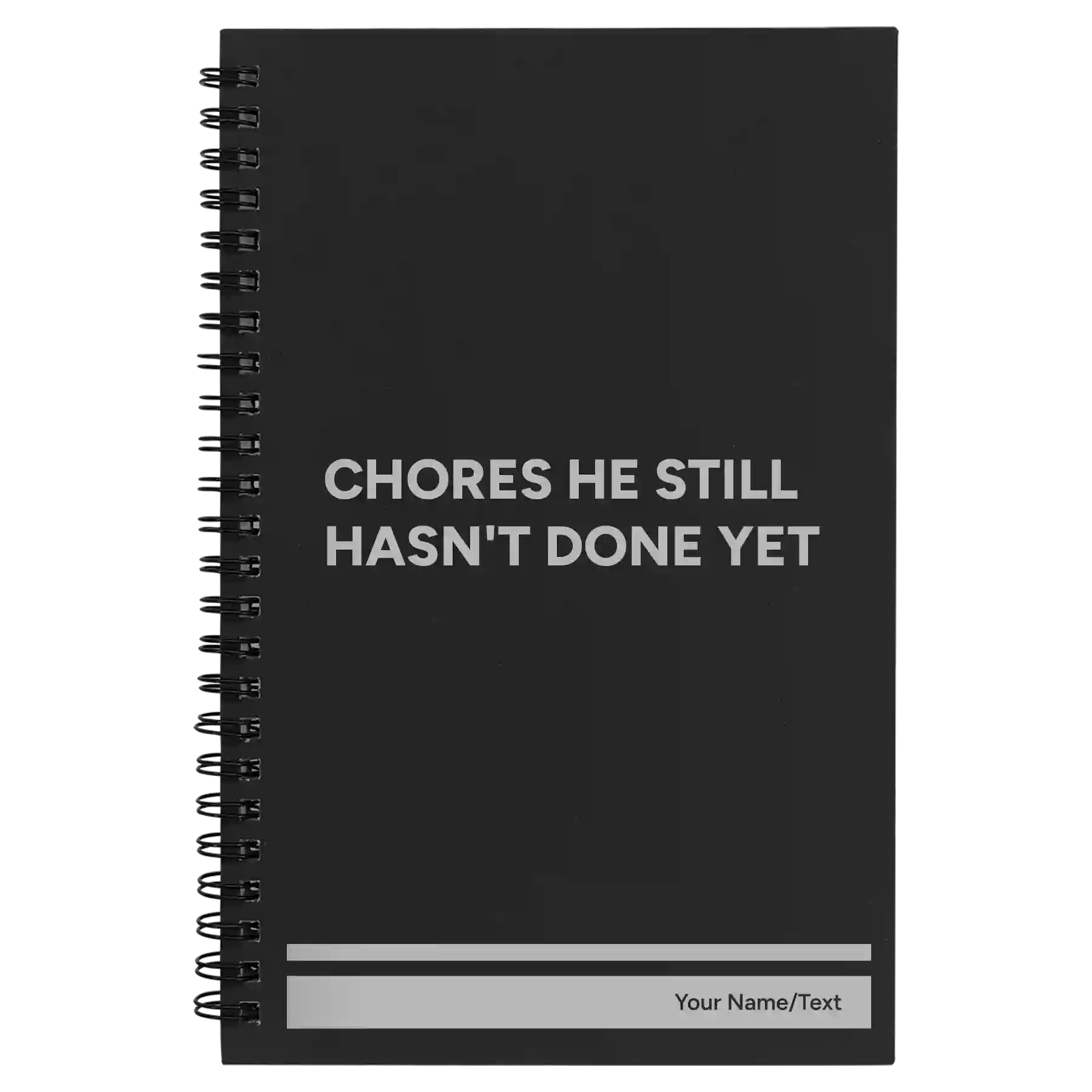 Small black spiral notebook laser etched with 'Chores He Still Hasnt Done' design