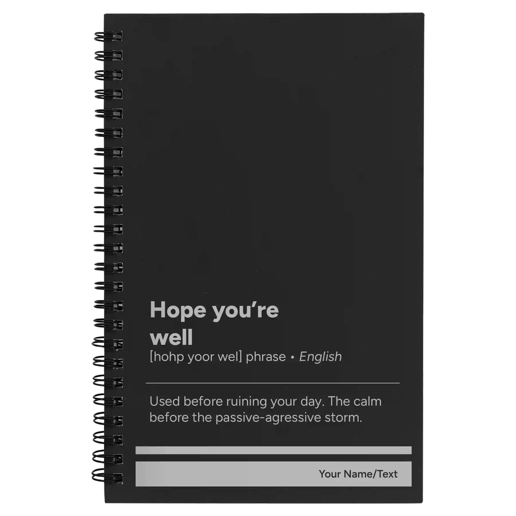 Small black spiral notebook laser etched with 'Hope You're Well' design