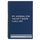 Small blue spiral notebook laser etched with 'My journal for the sht show I call life' design