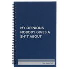Small blue spiral notebook laser etched with 'My opinions nobody gives a sht about' design