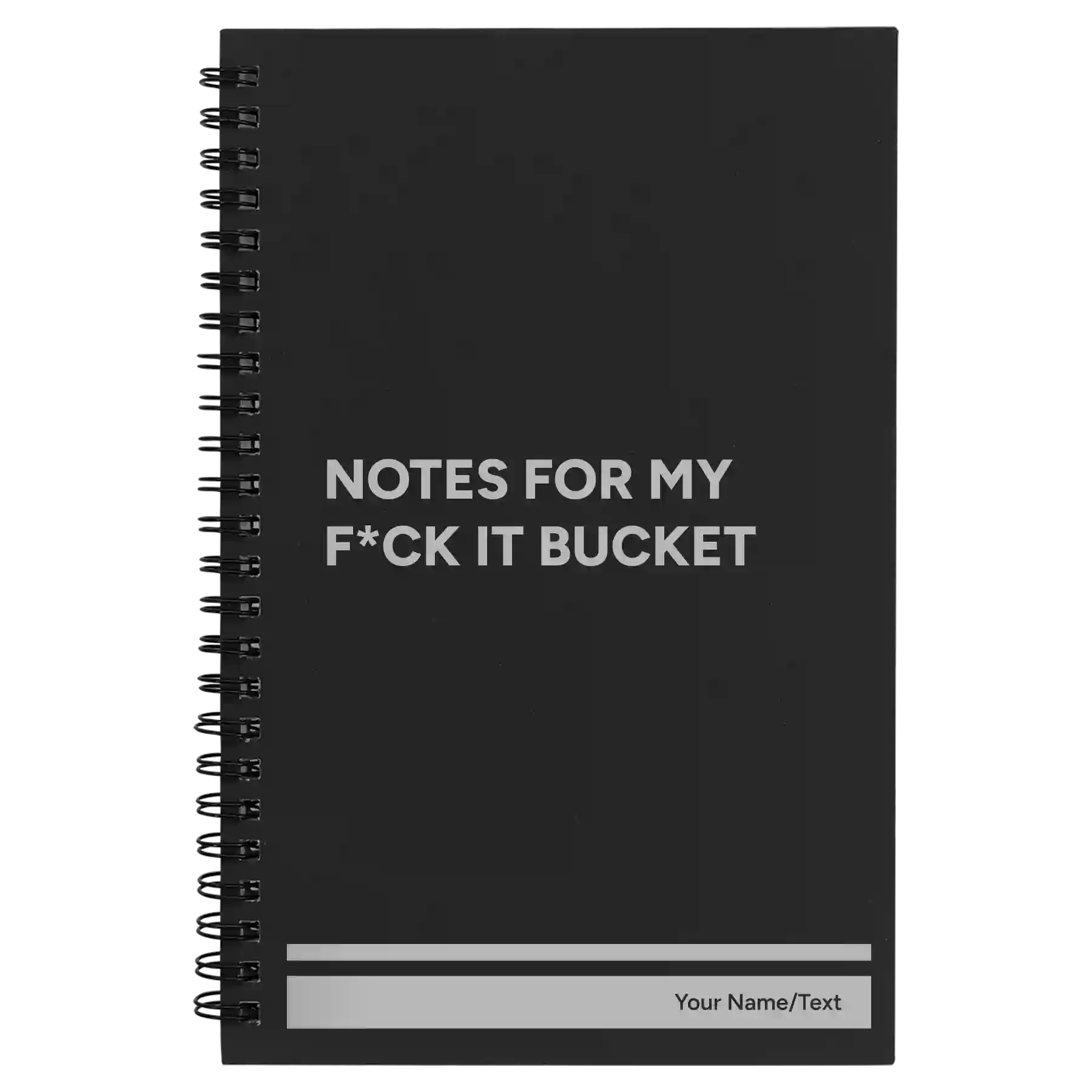 Small black spiral notebook laser etched with 'Notes for my fck it bucket' design