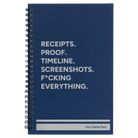 Small blue spiral notebook laser etched with 'Receipts. Proof. Timeline. Screenshots. F*cking Everything' design