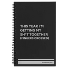 Small black spiral notebook laser etched with 'This Year I'm Getting My Shit Together (fingers crossed)' design