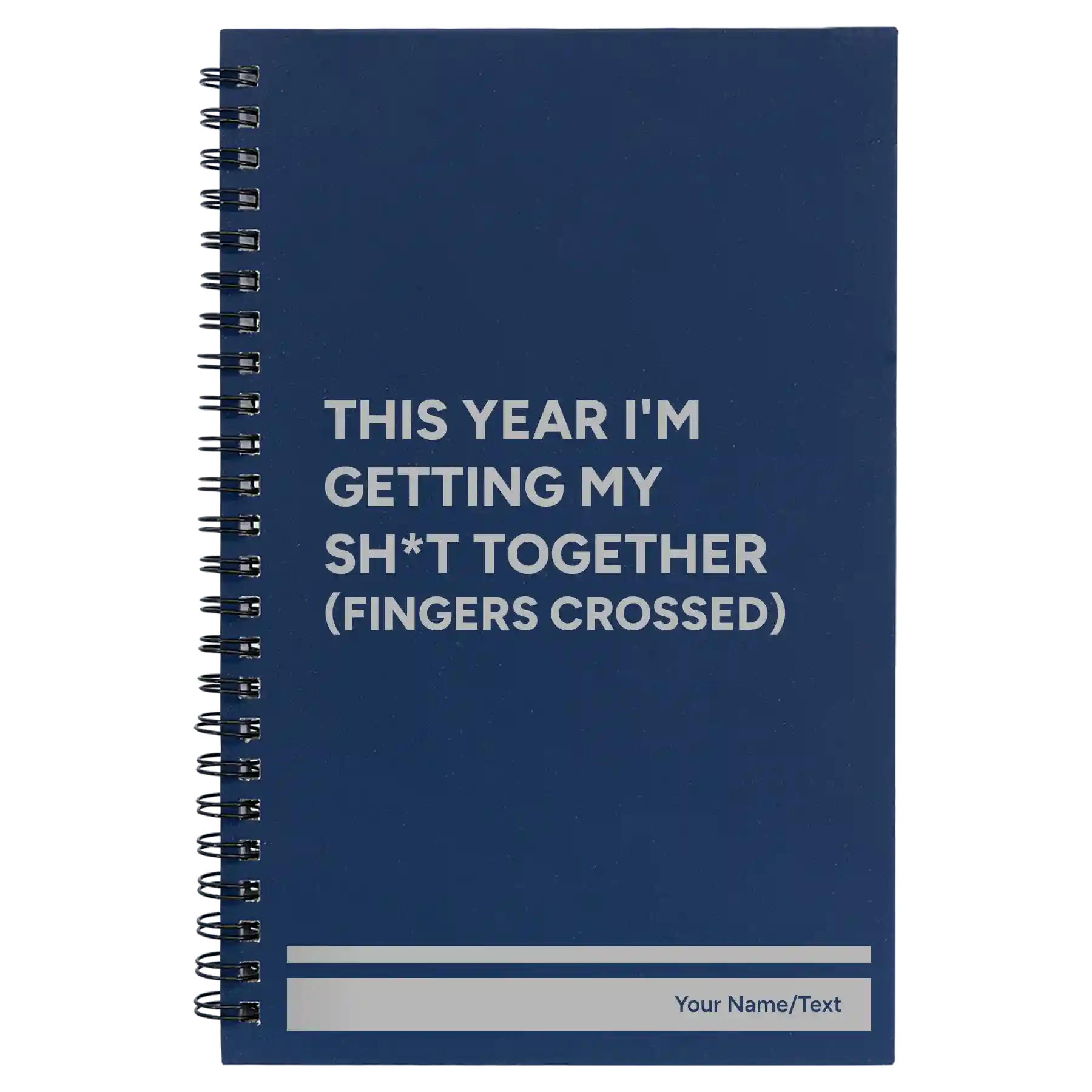 Small blue spiral notebook laser etched with 'This Year I'm Getting My Shit Together (fingers crossed)' design