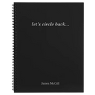 Large black spiral notebook laser etched with 'Circle Back' design