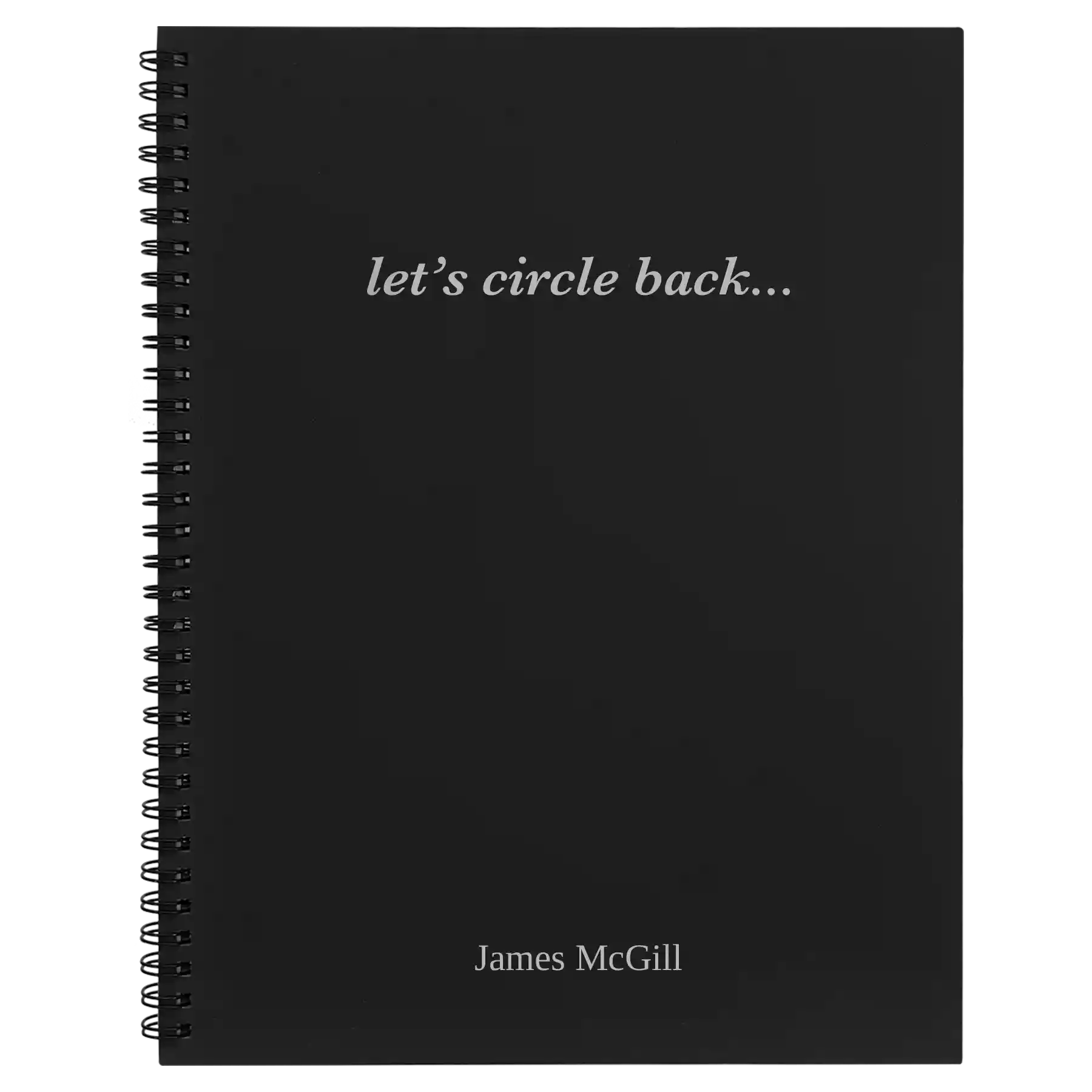 Large black spiral notebook laser etched with 'Circle Back' design
