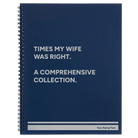 Large blue spiral notebook laser etched with 'Times My Wife Was Right' design