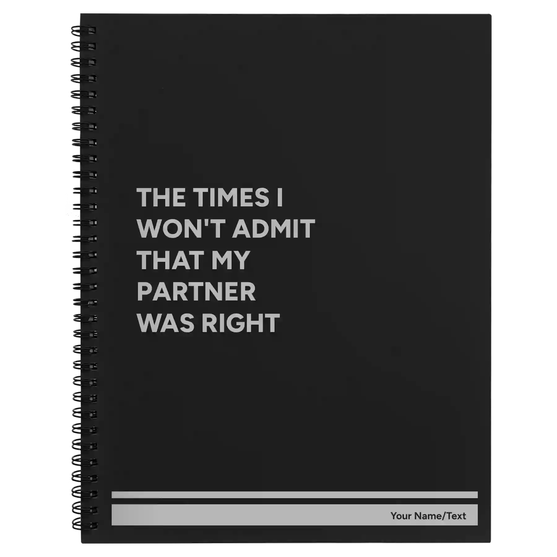 Large black spiral notebook laser etched with 'The Times I wont Admit' design
