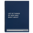 Large blue spiral notebook laser etched with 'List of Things My Wife Was Right About' design