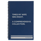 Small blue spiral notebook laser etched with 'Times My Wife Was Right' design