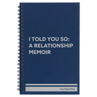 Small blue spiral notebook laser etched with 'I Told You So' design