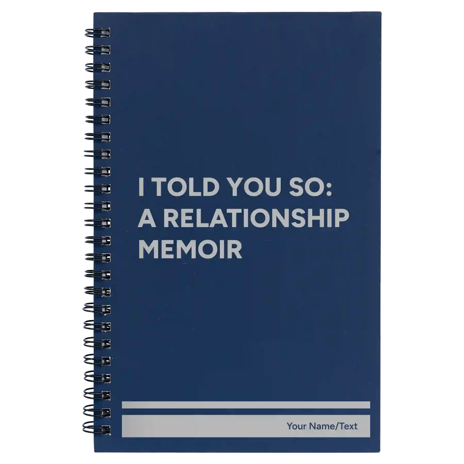 Small blue spiral notebook laser etched with 'I Told You So' design